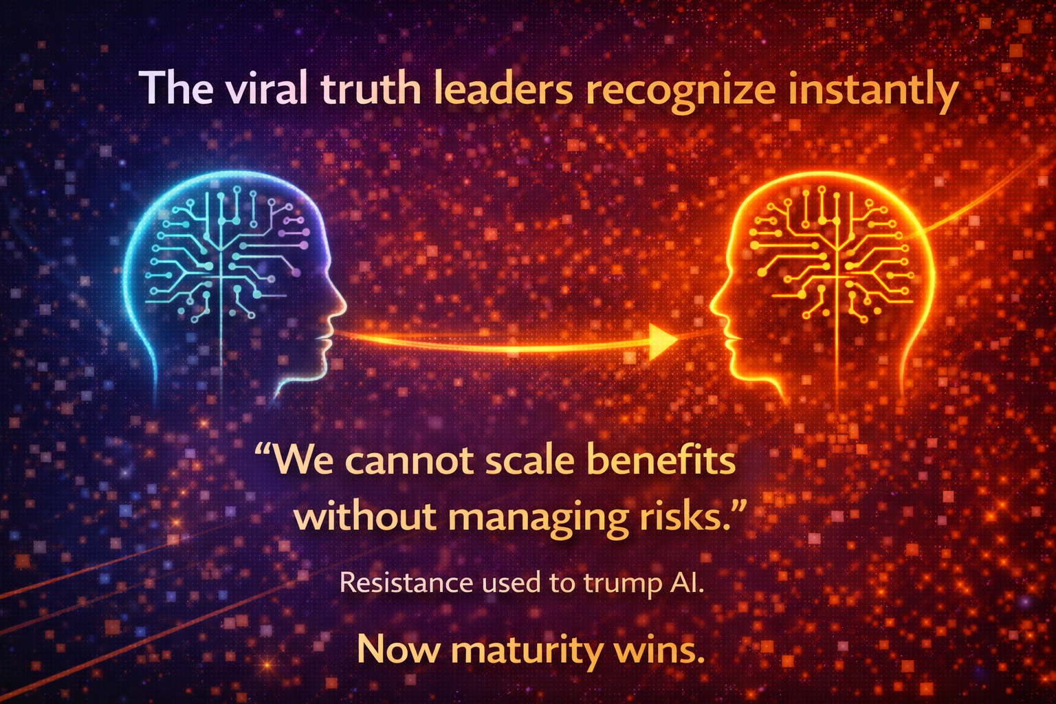 The viral truth leaders recognize instantly