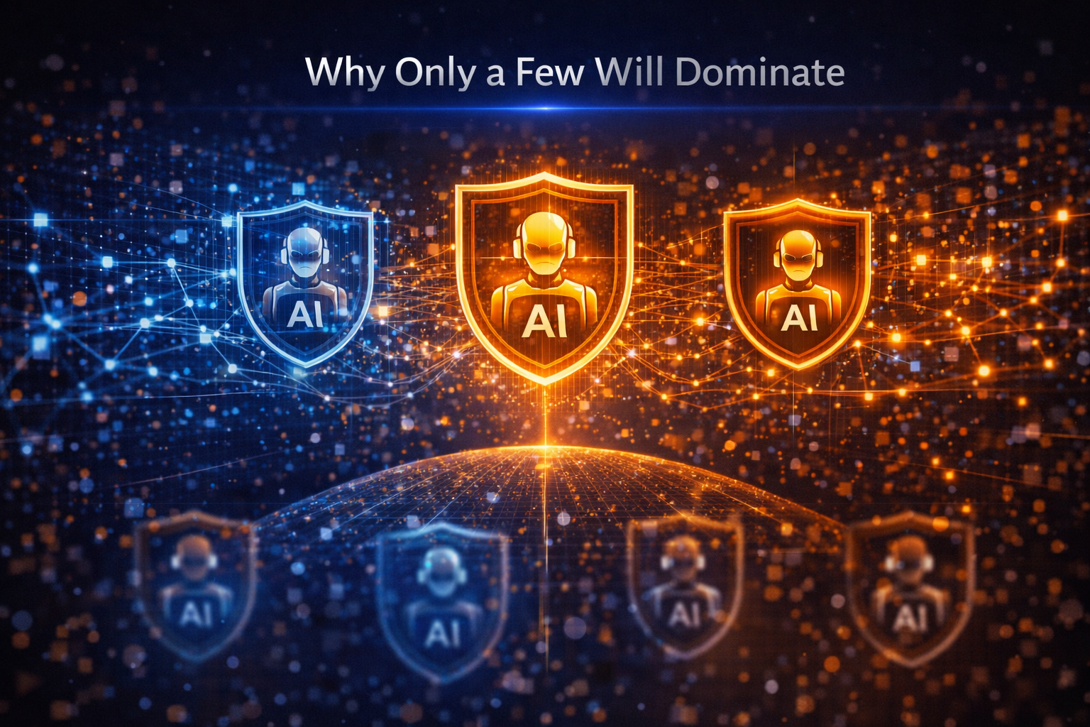 Why Only a Few Will Dominate