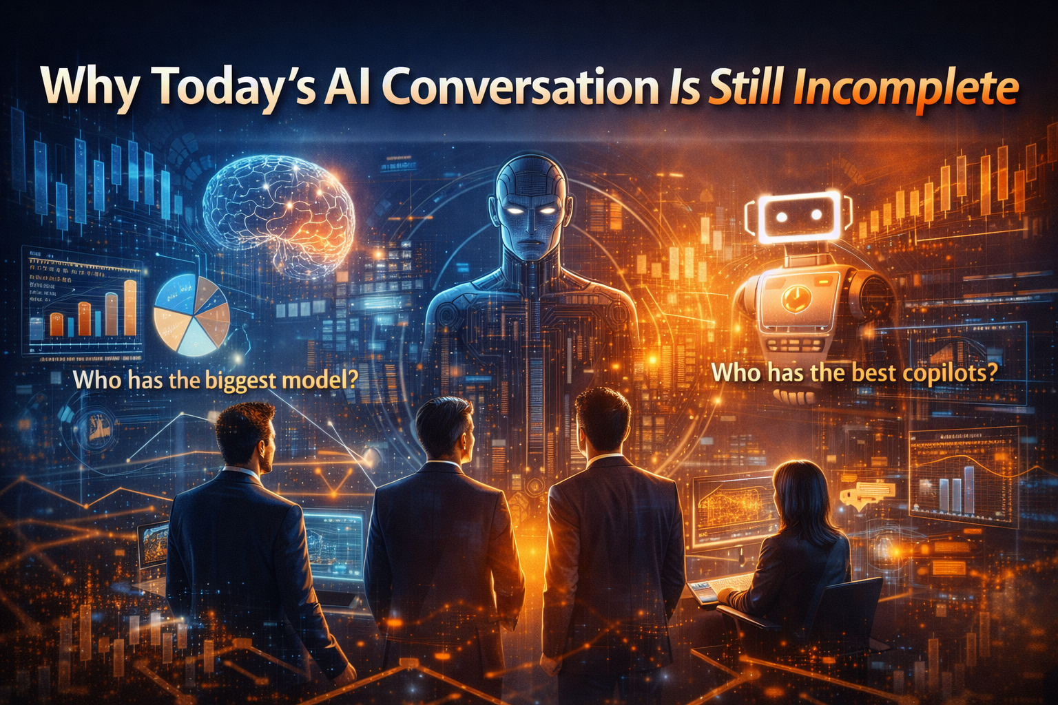 Why today’s AI conversation is still incomplete